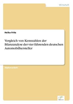 Vergleich von Kennzahlen der Bilanzanalyse der vier führenden deutschen Automobilhersteller