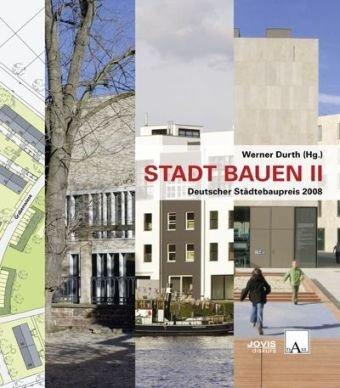 Stadt Bauen 2: Zum Umgang mit dem Erbe der Nachkriegszeit    Preisverleihung Städtebaupreis 2008