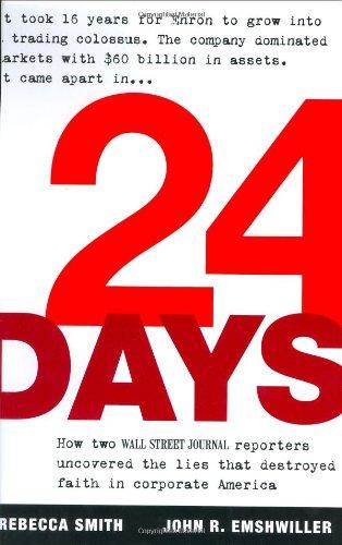 24 Days: How Two Wall Street Journal Reporters Uncovered the Lies that Destroyed Faith in Corporate America