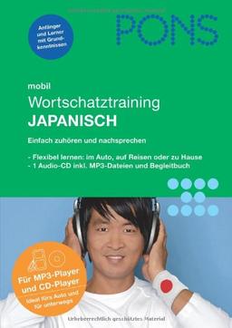 PONS mobil Wortschatztraining Japanisch: Schnell und praktisch: auch unterwegs trainieren