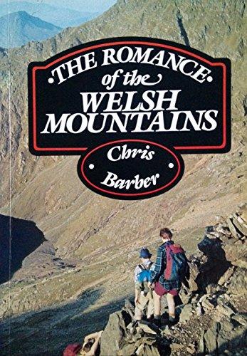 The Romance of the Welsh Mountains: An Anthology of Climber's Tales and Walker's Ways