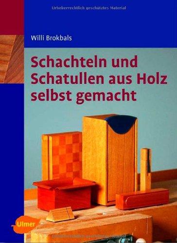 Schachteln u. Schatullen aus Holz selbst gemacht