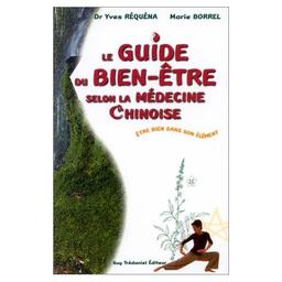 Le guide du bien-être selon la médecine chinoise : être bien dans son élément