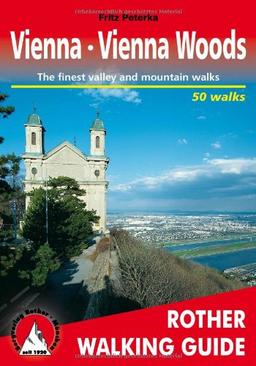 Vienna. Vienna Woods. 50 walks (Rother Walking Guide)