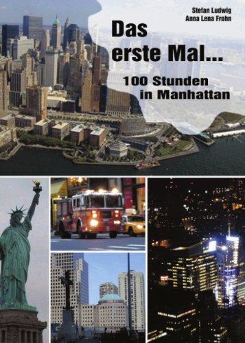 Das erste Mal: 100 Stunden in Manhattan