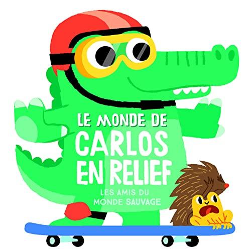 Le monde de Carlos en relief : les amis du monde sauvage