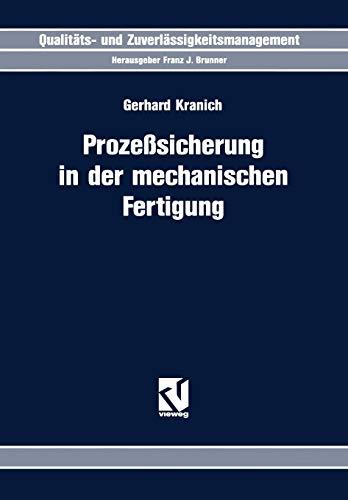 Prozesssicherung in der mechanischen Fertigung (Qualitäts- und Zuverlässigkeitsmanagement)