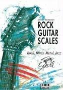 Rock Guitar Scales: Rock, Blues, Metal, Jazz. Tapping Special