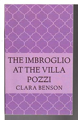 The Imbroglio at the Villa Pozzi (An Angela Marchmont Mystery)