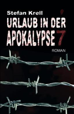 Urlaub in der Apokalypse 7: Endzeit-Thriller