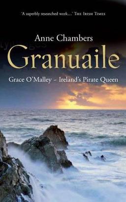 Granuaile: Grace O'Malley - Ireland's Pirate Queen