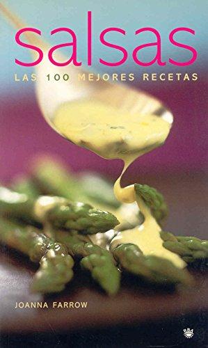 Salsas: Las 100 Mejores Recetas (GASTRONOMÍA Y COCINA, Band 37)