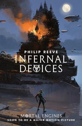 Mortal Engines 3. Infernal Devices (Mortal Engines Quartet, Band 3)