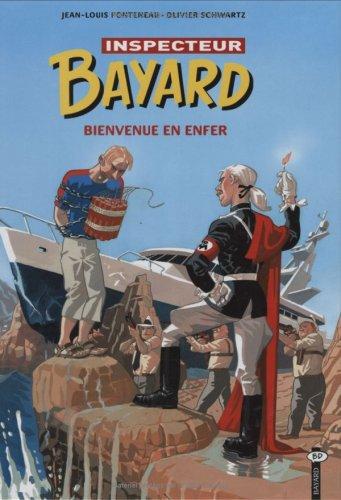 Les enquêtes de l'inspecteur Bayard. Vol. 16. Bienvenue en enfer