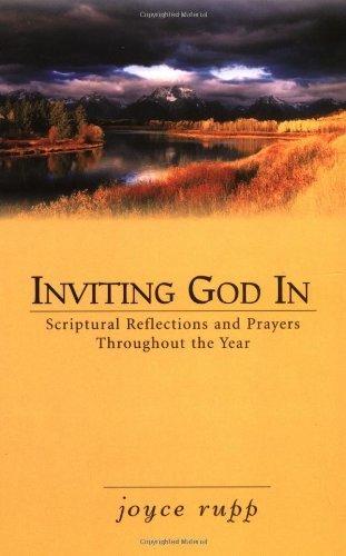 INVITING GOD IN: Scriptural Reflections and Prayers Throughout the Year