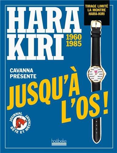 Hara Kiri, 1960-1985 : jusqu'à l'os !