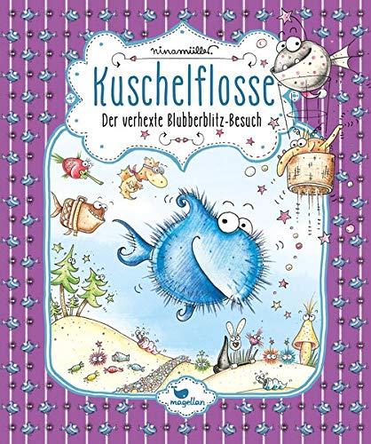 Kuschelflosse - Der verhexte Blubberblitz-Besuch