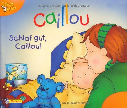 Schlaf gut, Caillou!: Nelson Bilderbuch