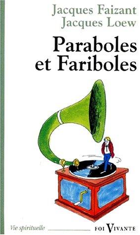 Paraboles et fariboles