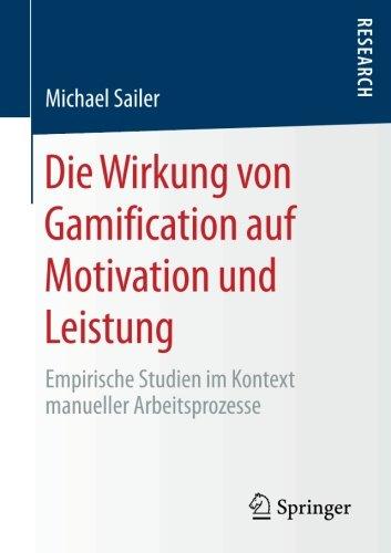 Die Wirkung von Gamification auf Motivation und Leistung: Empirische Studien im Kontext manueller Arbeitsprozesse