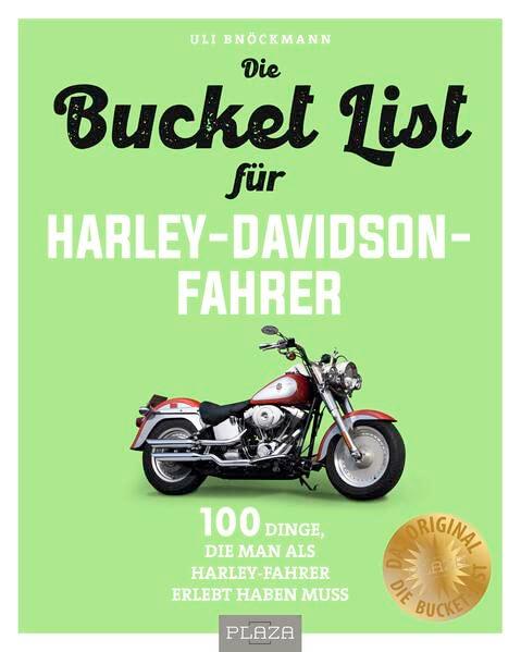 Die Bucket List für Harley-Davidson-Fahrer: 100 Dinge, die man als Harley-Fahrer erlebt haben muss. Das perfekte Geschenk für alle Harley-Fahrer