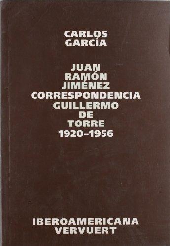 Correspondencia Juan Ramón Jiménez - Guillermo de Torre, 1920-1956