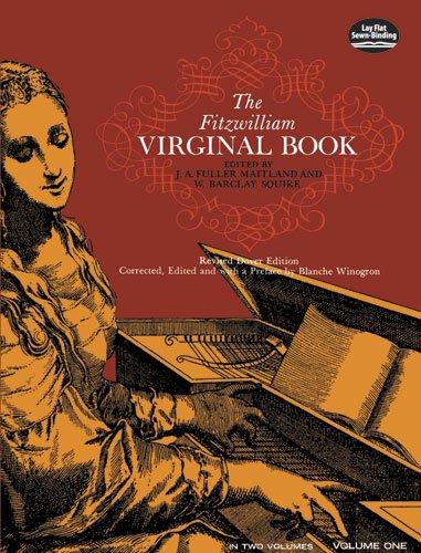 The Fitzwilliam Virginal Book, Volume One: 001 (Fitzwilliam Virginal Book 2 Vols)