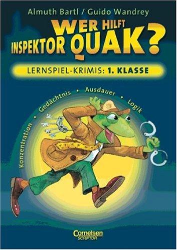 Wer hilft Inspektor Quak? Lernspiel-Krimis 1. Klasse