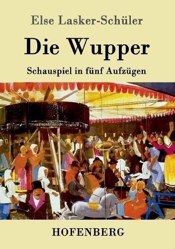 Die Wupper: Schauspiel in fünf Aufzügen