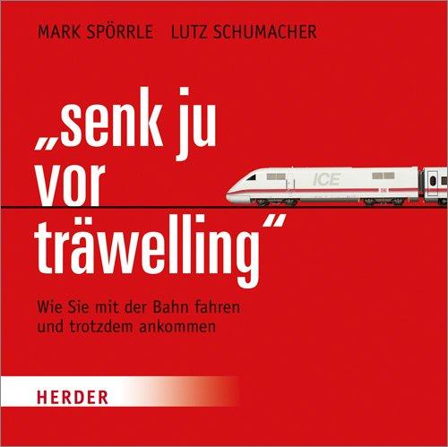 Senk ju vor träwelling: Wie Sie mit der Bahn fahren und trotzdem ankommen