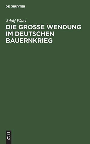 Die grosse Wendung im deutschen Bauernkrieg