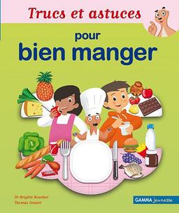 Trucs et astuces pour bien manger