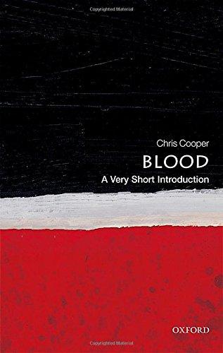 Blood: A Very Short Introduction (Very Short Introductions)