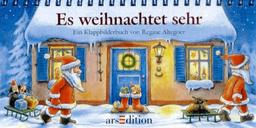 Es weihnachtet sehr. Ein Klappbilderbuch