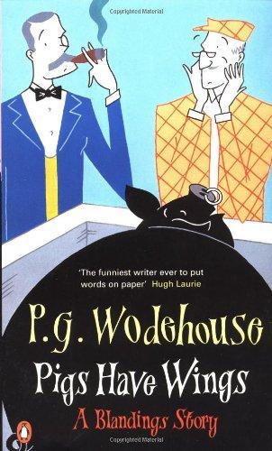 Pigs Have Wings: A Blandings Story