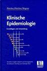 Klinische Epidemiologie. Grundlagen und Anwendungen