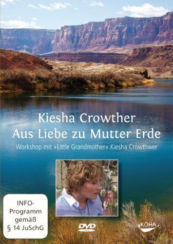 Aus Liebe zu Mutter Erde: Workshop mit »Little Grandmother« Kiesha Crowther