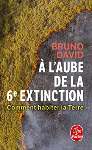 A l'aube de la 6e extinction : comment habiter la Terre