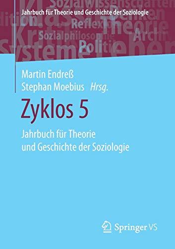 Zyklos 5: Jahrbuch für Theorie und Geschichte der Soziologie