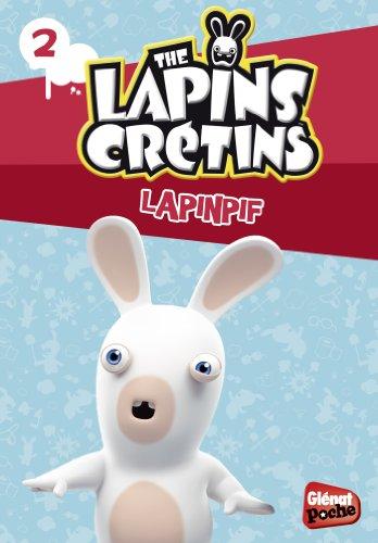 The lapins crétins. Vol. 2. Lapinpif