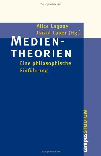 Medientheorien: Eine philosophische Einführung (Campus »Studium«)