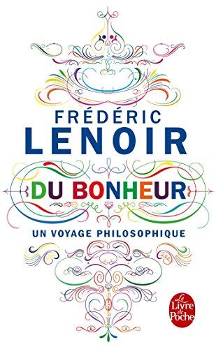 Du bonheur : un voyage philosophique