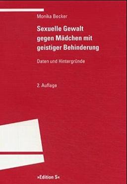 Sexuelle Gewalt gegen Mädchen mit geistiger Behinderung: Daten und Hintergründe