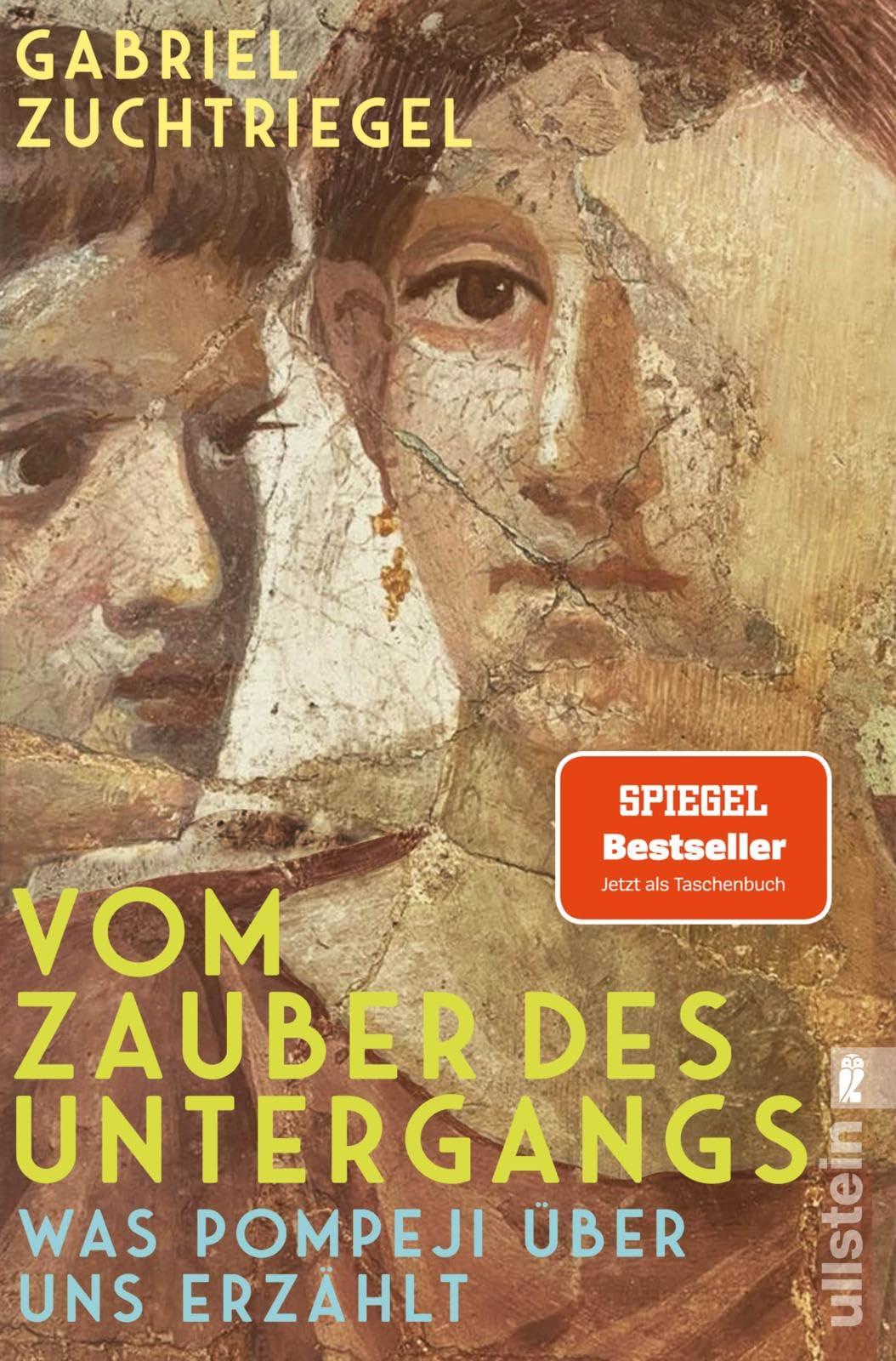 Vom Zauber des Untergangs: Was Pompeji über uns erzählt | Vom Direktor des weltberühmten Archäologieparks Pompeji