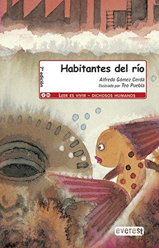 Habitantes del río (Leer es vivir / Dichosos humanos)