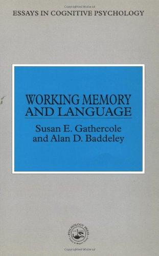 Working Memory and Language Processing: Essays in Cognitive Psychology