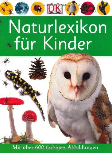 Naturlexikon für Kinder: Mit über600farbigen Abbildungen