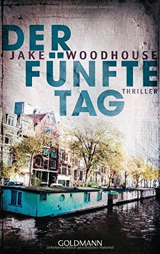 Der fünfte Tag (Inspector Rykel 1): Ein Amsterdam-Thriller (Jake Woodhouse, Band 1)