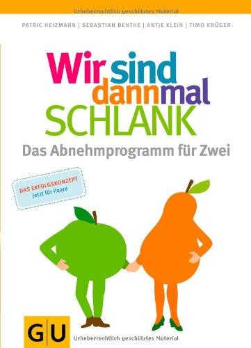 Wir sind dann mal schlank: Das Abnehmprogramm für Zwei (GU Einzeltitel Gesunde Ernährung)