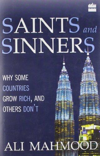 Saints And Sinners: Why Some Countries Grow Rich, And Others Don't